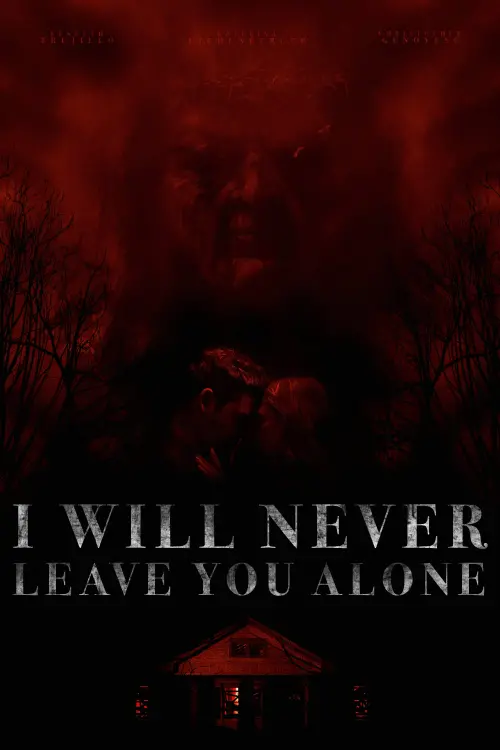 Movie poster "I Will Never Leave You Alone"