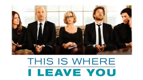 Watch film This Is Where I Leave You | This Is Where I Leave You - Official Trailer [HD]