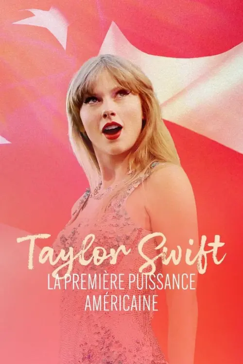 Movie poster "Taylor Swift, la première puissance américaine"