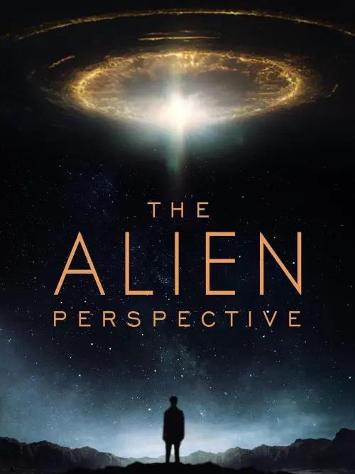 Movie poster "The Alien Perspective"