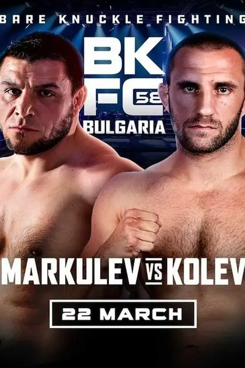 Movie poster "BKFC 58: BULGARIA Markulev vs Kolev"