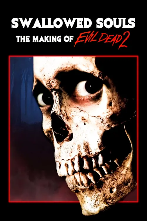 Movie poster "Swallowed Souls: The Making of Evil Dead 2"