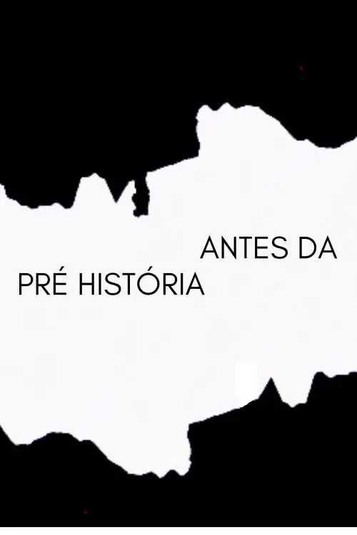 Movie poster "ANTES DA PRÉ-HISTÓRIA"