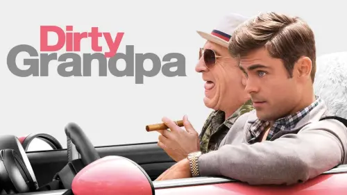 Watch film Dirty Grandpa | Official Green Band Trailer