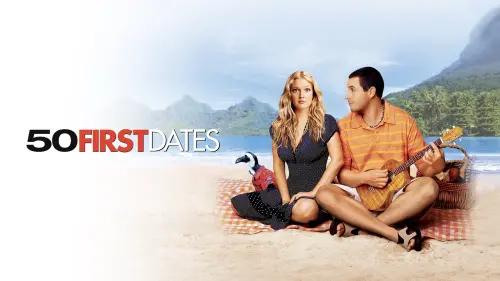 Watch film 50 First Dates | Official Trailer