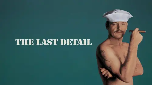 Watch film The Last Detail | The Last Detail Theatrical Trailer