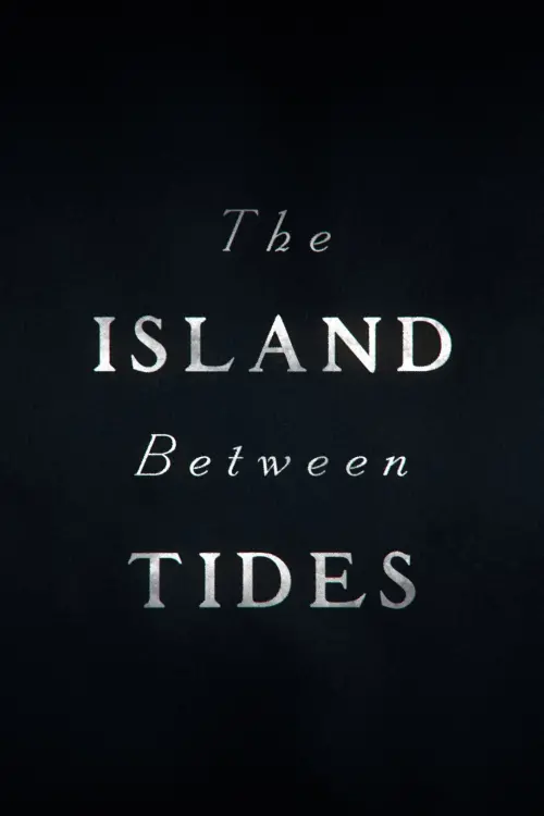 Movie poster "The Island Between Tides"