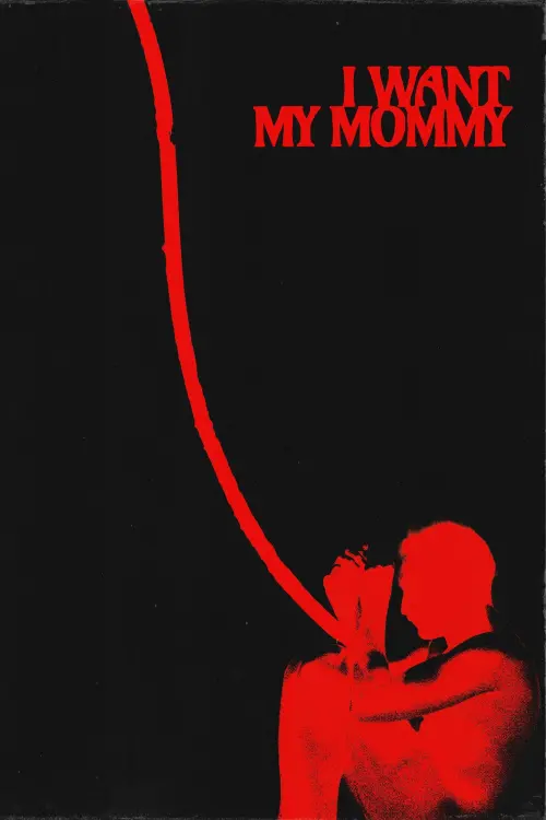 Movie poster "I WANT MY MOMMY"