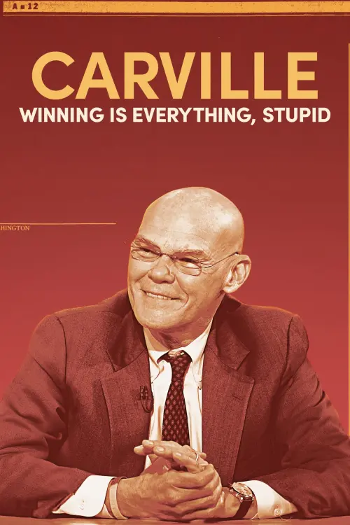 Movie poster "Carville: Winning Is Everything, Stupid!"