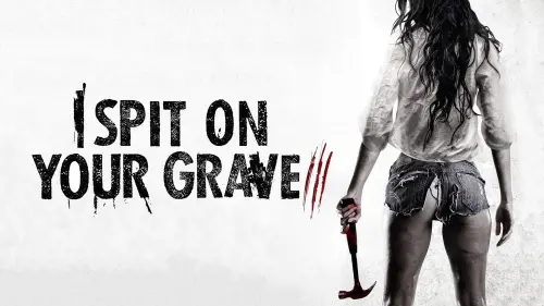 Watch film I Spit on Your Grave III: Vengeance Is Mine | I Spit on Your Grave 3 (2015) Official Trailer