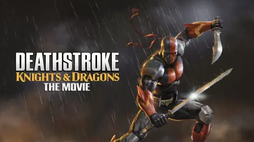 Watch film Deathstroke: Knights & Dragons - The Movie | Official Trailer