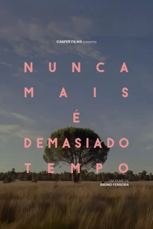 Movie poster "Nunca Mais É Demasiado Tempo"