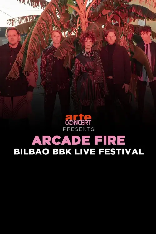 Movie poster "Arcade Fire - Bilbao BBK Live Festival 2024"