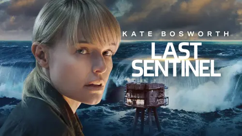 Watch film Last Sentinel | Official Trailer