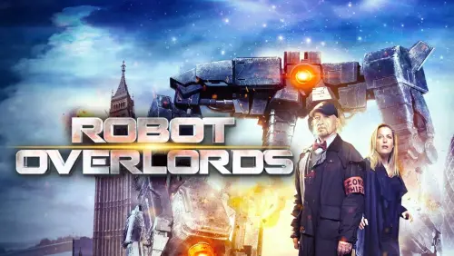 Watch film Robot Overlords | Robot Overlords UK Trailer