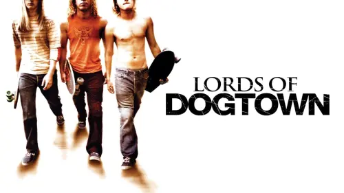 Watch film Lords of Dogtown | LORDS OF DOGTOWN Original Theatrical Trailer