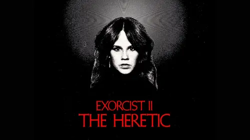 Watch film Exorcist II: The Heretic | Eli Roth on EXORCIST II: THE HERETIC