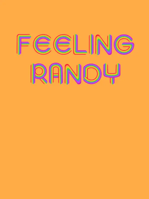 Movie poster "Feeling Randy"