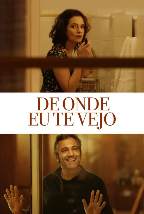 Movie poster "De Onde Eu Te Vejo"