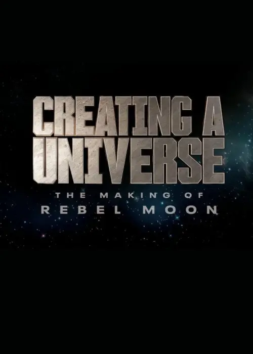 Movie poster "Creating a Universe - The Making of Rebel Moon"