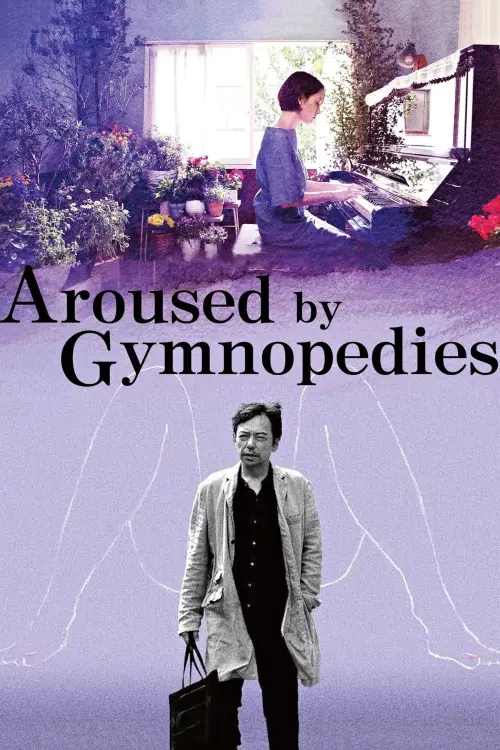 Movie poster "Aroused by Gymnopedies"