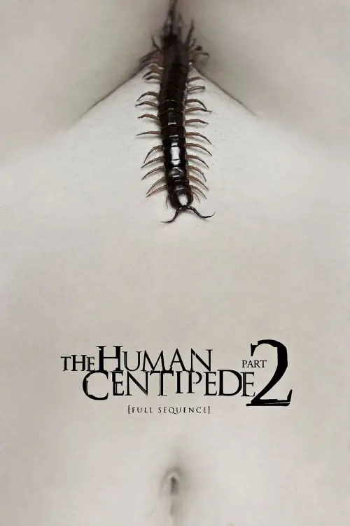 Movie poster "The Human Centipede 2 (Full Sequence)"