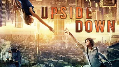 Watch film Upside Down | Upside Down (2013) Trailer