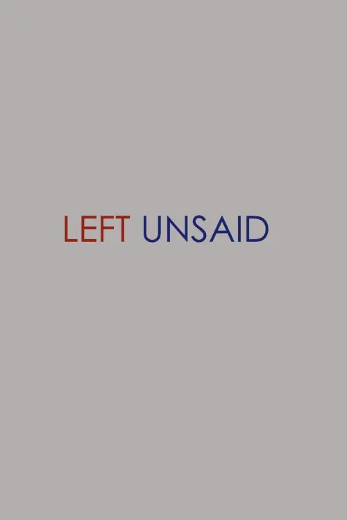 Movie poster "Left Unsaid"