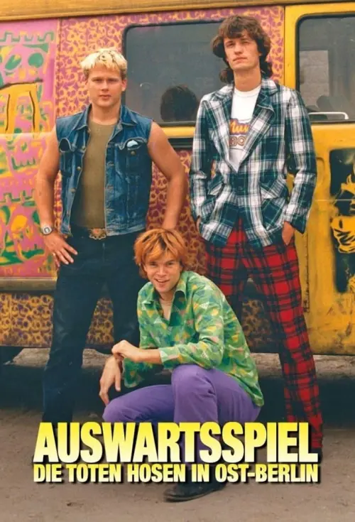 Movie poster "Auswärtsspiel - Die Toten Hosen in Ost-Berlin"