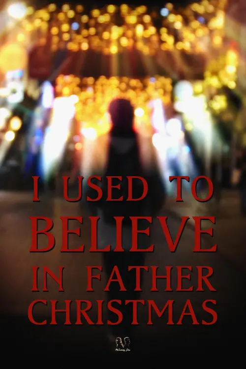 Movie poster "I Used to Believe In Father Christmas"