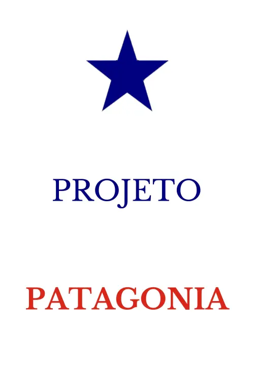 Movie poster "PROJETO PATAGÔNIA"