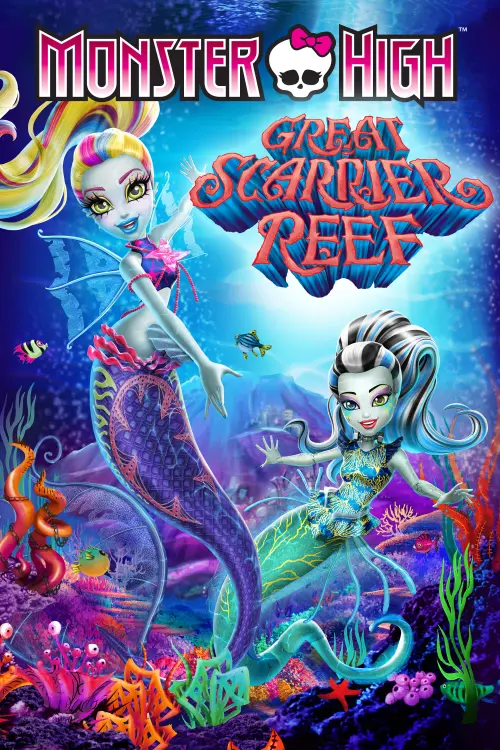 Movie poster "Monster High: Great Scarrier Reef"