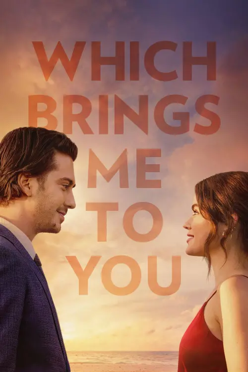 Movie poster "Which Brings Me to You"