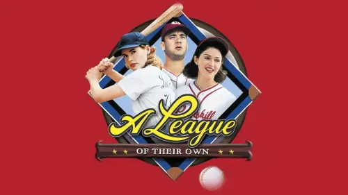 Watch film A League of Their Own | There