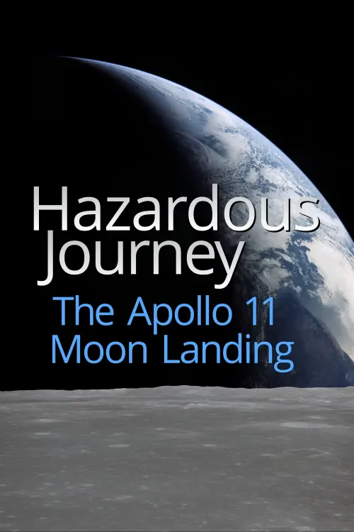 Movie poster "Hazardous Journey - The Apollo 11 Moon Landing"