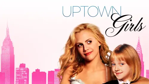 Watch film Uptown Girls | Official Trailer