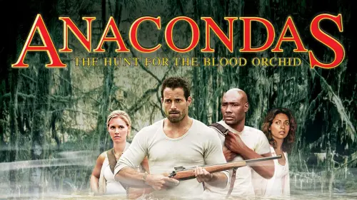 Watch film Anacondas: The Hunt for the Blood Orchid | Anacondas: The Hunt For The Blood Orchid - Trailer