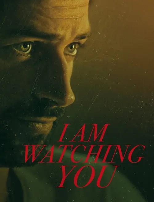 Movie poster "I Am Watching You"