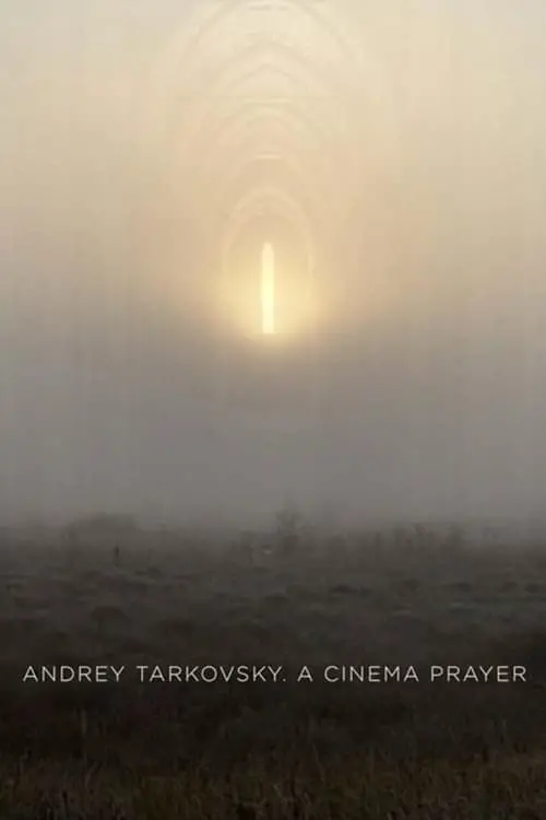 Movie poster "Andrey Tarkovsky. A Cinema Prayer"