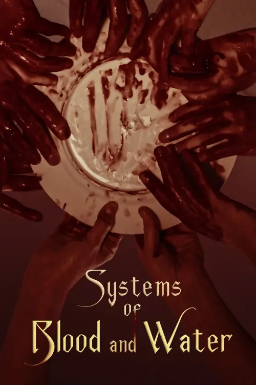 Movie poster "Systems of Blood and Water"