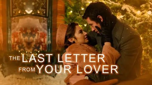 Watch film The Last Letter from Your Lover | Shailene Woodley & Felicity Jones star in THE LAST LETTER FROM YOUR LOVER - Official Trailer