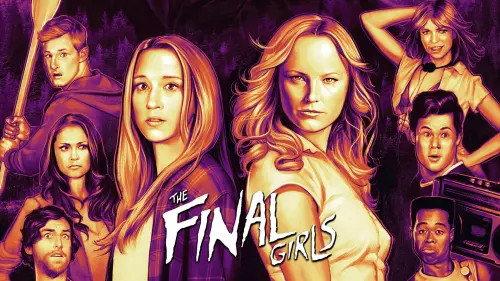 Watch film The Final Girls | Official Trailer