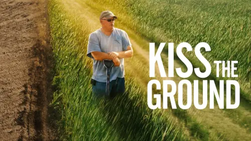 Watch film Kiss the Ground | Kiss the Ground Film Trailer (2020)