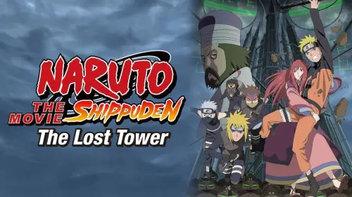 Watch film Naruto Shippuden the Movie: The Lost Tower | NARUTO SHIPPUDEN THE MOVIE: THE LOST TOWER: Official Trailer (Available December 2013)