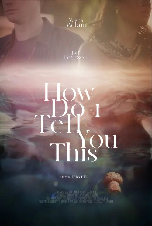 Movie poster "How Do I Tell You This"