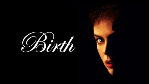 Watch film Birth | Birth (2004) Trailer