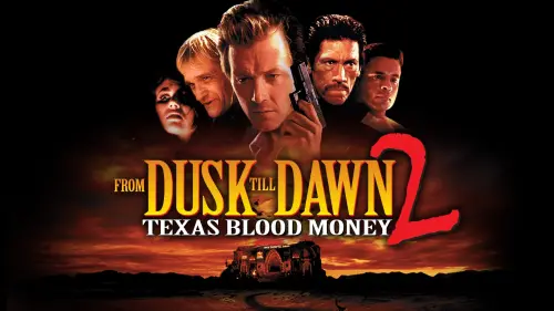 Watch film From Dusk Till Dawn 2: Texas Blood Money | From Dusk Till Dawn 2: Texas Blood Money - Trailer