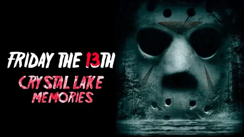 Watch film Crystal Lake Memories: The Complete History of Friday the 13th | Crystal Lake Memories: The Complete History OFFICIAL TRAILER