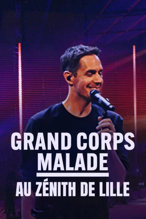 Movie poster "Grand Corps Malade au Zénith de Lille"