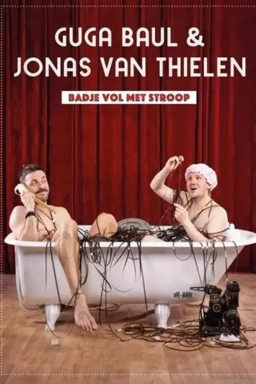 Movie poster "Guga Baúl & Jonas Van Thielen - Badje Vol met Stroop XXL"